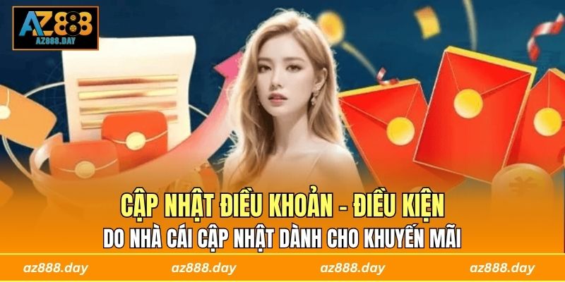 Cập nhật điều khoản - điều kiện do nhà cái cập nhật dành cho khuyến mãi