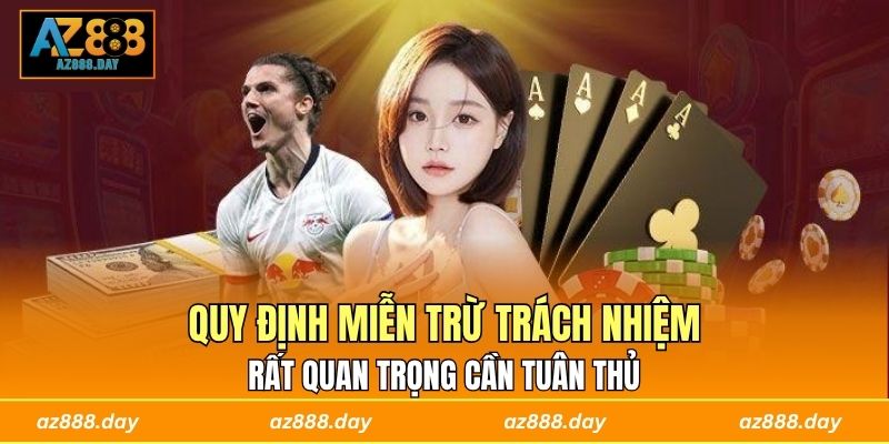 Quy định miễn trừ trách nhiệm rất quan trọng cần tuân thủ